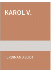 Karol V. - Cisár a reformácia