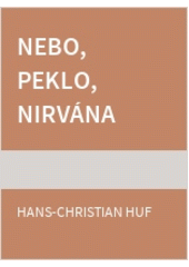 Nebo, peklo, nirvána