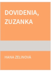 Dovidenia, Zuzanka!