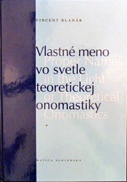 Vlastné meno vo svetle teoretickej onomastiky