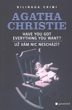 Have you got everything you want?/Už vám nic neschází? EN