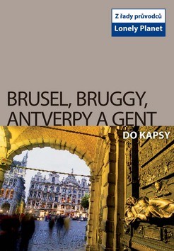 Brusel, Bruggy, Antverpy a Gent do kapsy CZ