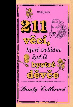 211 věcí, které zvládne každé bystré děvče CZ