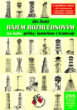 Rájem rozhlednovým na kole, pěšky, lanovkou i tramvají CZ