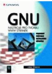 GNU nástroje pro tvorbu WWW stránek - podrobný průvodce začínajícího uživatele CZ