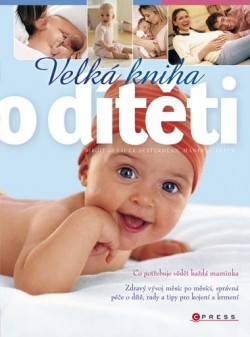 Velká kniha o dítěti do jednoho roku CZ