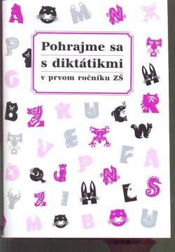 Pohrajme sa s diktátikmi v prvom ročníku ZŠ