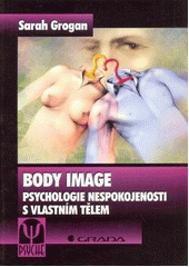 Body Image - Psychologie nespokojenosti s vlastním tělem CZ