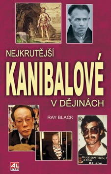 Nejkrutější kanibalové v dějinách CZ