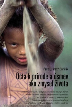 Úcta k prírode a úsmev ako zmysel života