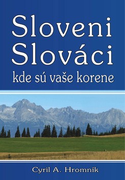 Sloveni, Slováci, kde sú vaše korene