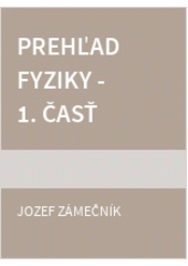Prehľad fyziky - 1. časť